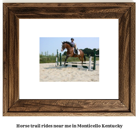 horse trail rides near me in Monticello, Kentucky